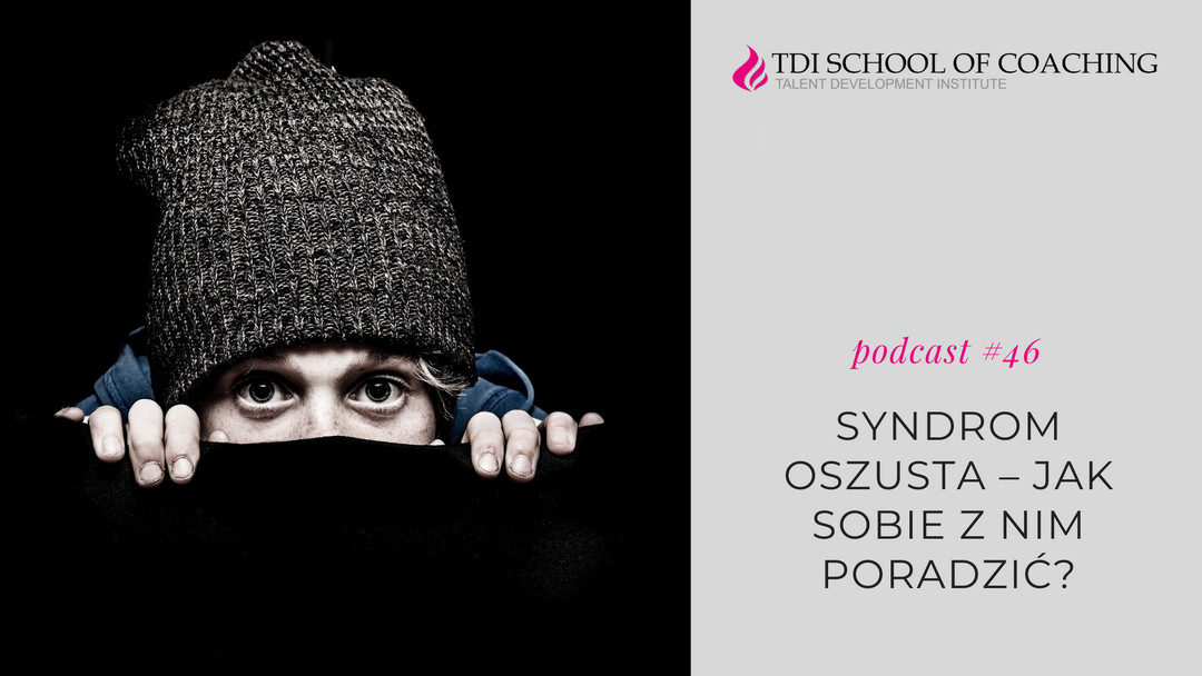 podcast #46 – Syndrom oszusta – jak sobie z nim poradzić?